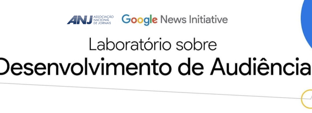 Abertas as inscrições para novo Lab GNI de Desenvolvimento de Audiência